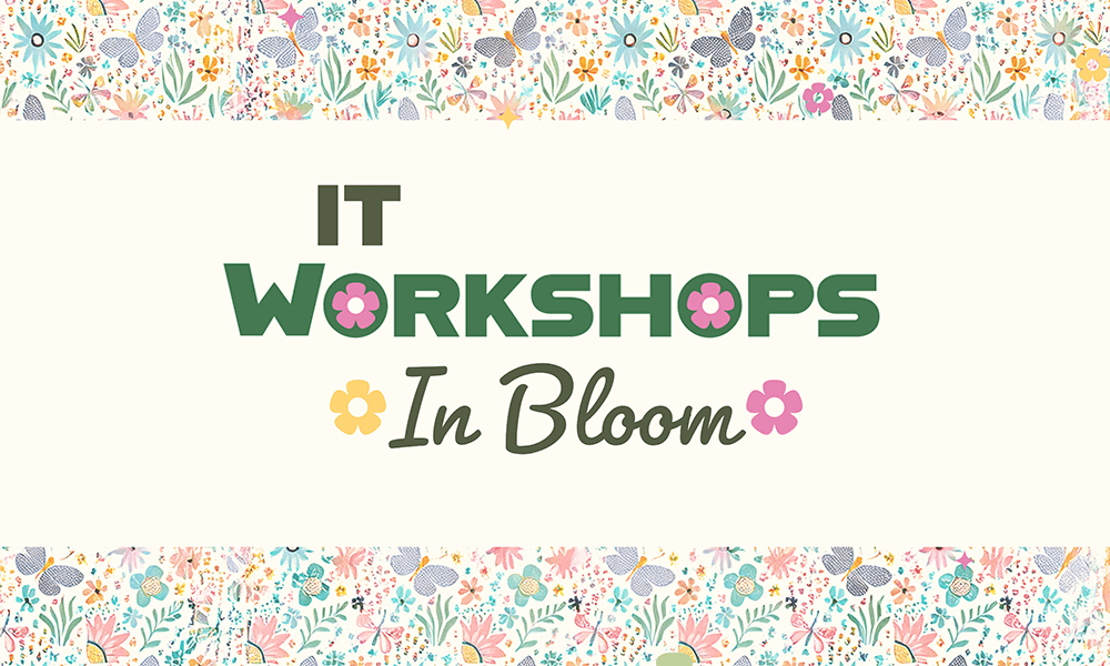 IT Workshops in Bloom illustrated on a floral background